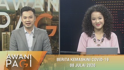 AWANI Pagi: Berita kemaskini COVID-19 [08 Julai 2020]