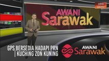 AWANI Sarawak [10/07/2020] - GPS bersedia hadapi PRN | Perkukuh perpaduan | Kuching zon kuning