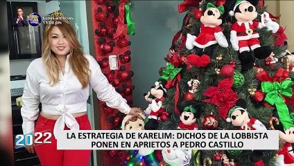 La estrategia de Karelim López: dichos de lobbista pone en aprietos a Pedro Castillo