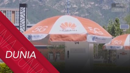 Haramkan 5G Huawei di Britain hilangkan ketidakpastian perniagaan