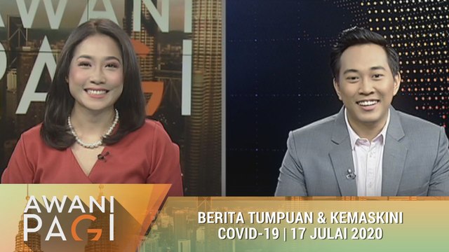 AWANI Pagi: Berita tumpuan & kemaskini COVID-19 [17 Julai 2020]