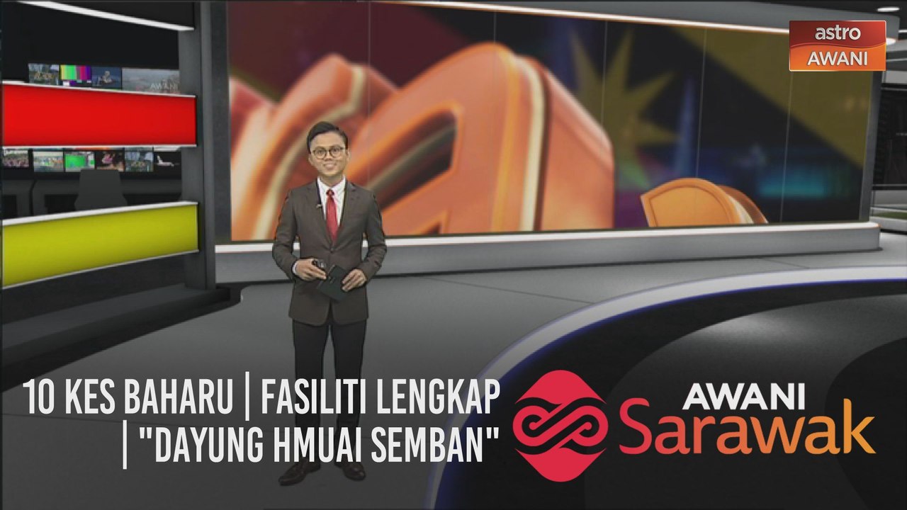 AWANI Sarawak [17/07/2020] - 10 kes baharu | Fasiliti lengkap | "Dayung Hmuai Semban"