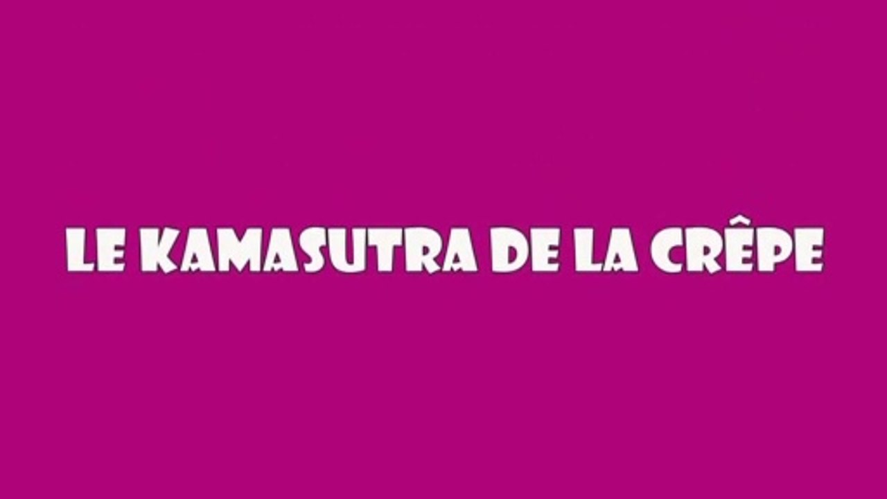 Le Kamasutra de la Crêpe