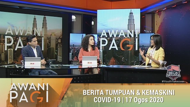 AWANI Pagi: Berita tumpuan & kemaskini COVID-19 [17 Ogos 2020]