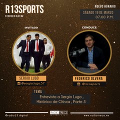 R13Sports: Entrevista a Sergio Lugo, Histórico de Chivas, Part  3.