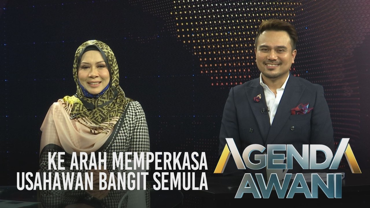 Agenda AWANI: Ke arah memperkasa usahawan bangkit semula