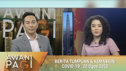 AWANI Pagi: Berita tumpuan & kemaskini COVID-19 [20 Ogos 2020]