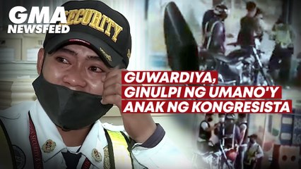 Guwardiya, ginulpi ng umano'y anak ng kongresista | GMA News Feed