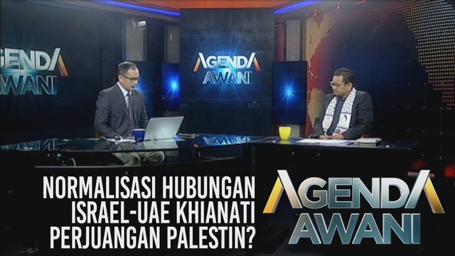 Agenda AWANI: Normalisasi hubungan Israel-UAE khianati perjuangan Palestin?