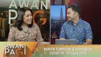 AWANI Pagi: Berita tumpuan & kemaskini COVID-19 [29 Ogos 2020]