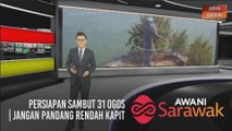 AWANI Sarawak [30/08/2020] - Persiapan sambut 31 Ogos | Sarawak 'berharga' buat Malaysia | Jangan pandang rendah Kapit