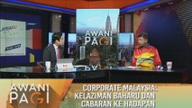 AWANI Pagi: Corporate Malaysia - Kelaziman baharu dan cabaran ke hadapan