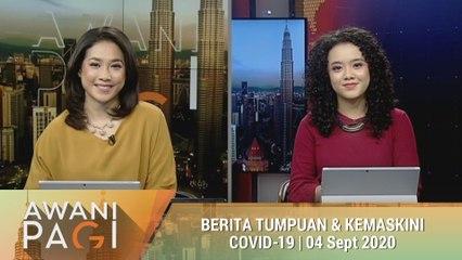 AWANI Pagi: Berita tumpuan & kemaskini COVID-19 [04 Sept 2020]