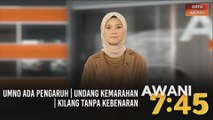 AWANI 7:45 [05/09/2020] - Umno ada pengaruh | Undang kemarahan | Kilang tanpa kebenaran