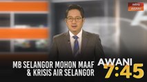 AWANI 7:45 [07/09/2020]: Kebanyakan kes Kluster Benteng | MB Selangor mohon maaf | Krisis air Selangor