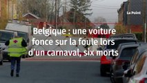 Belgique : une voiture fonce sur la foule lors d’un carnaval, six morts