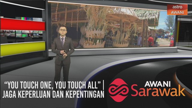 AWANI Sarawak [08/09/2020] - You Touch One, You Touch All | Jaga keperluan dan kepentingan | Risiko jangkitan COVID-19