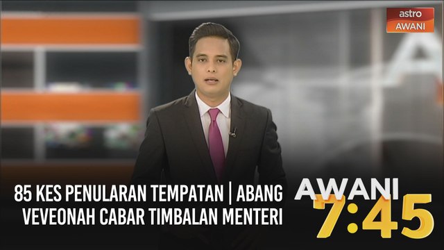 AWANI 7:45 [08/09/2020] - 85 kes penularan tempatan | Abang Veveonah cabar Timbalan Menteri | Keputusan Mahkamah Tinggi kekal
