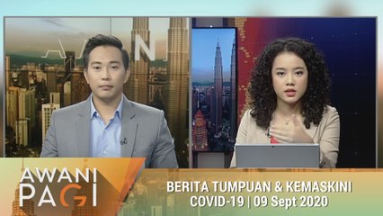 AWANI Pagi: Berita tumpuan & kemaskini COVID-19 [09 Sept 2020]