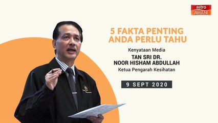 5 perkara penting dalam kenyataan media KKM - 09 September 2020