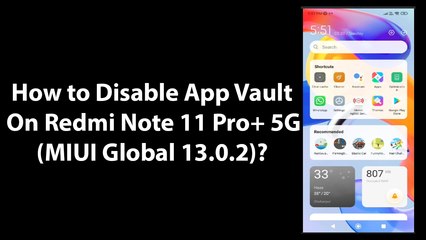 How to Disable App Vault On Redmi Note 11 Pro+ 5G (MIUI Global 13.0.2)?