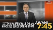 AWANI 7:45 [11/09/2020] - Sistem amaran awal bencana | Konsesus elak pertembungan