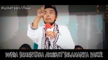 DUNIA SEMENTARA AKHIRAT SELAMANYA PART 2 __ Nasihat para Ulama