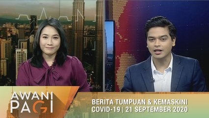 AWANI Pagi: Berita tumpuan & kemaskini COVID-19 [21 September 2020]