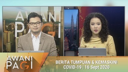AWANI Pagi: Berita tumpuan & kemaskini COVID-19 [16 September 2020]