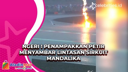 Ngeri ! Penampakkan Petir Menyambar Lintasan Sirkuit Mandalika