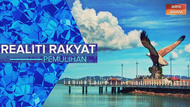 Realiti Rakyat | Pemulihan: Sektor pelancongan Langkawi kembali beroperasi