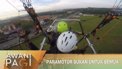 AWANI Pagi: Paramotor sukan untuk semua