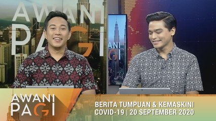 AWANI Pagi: Berita tumpuan & kemaskini COVID-19 [20 Sept 2020]