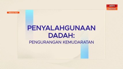 The New Normal Series: Penyalahgunaan dadah - Pengurangan kemudaratan