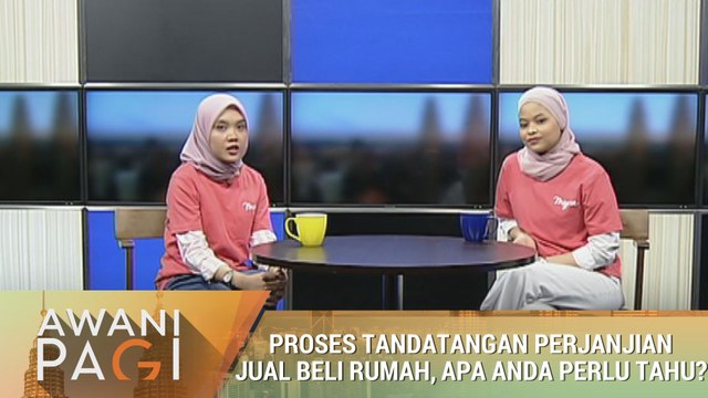 AWANI Pagi: Proses tandatangan perjanjian jual beli rumah, apa anda perlu tahu?