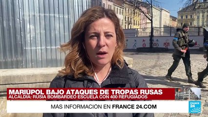 Informe desde Lviv: tropas rusas bombardearon una escuela donde se refugiaban 400 personas