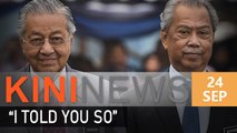 #KiniNews: I told you so, Mahathir to Muhyiddin