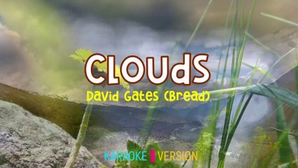 Clouds - David Gates/Bread | Karaoke Version |HD