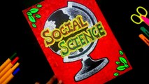 How to make Social Science Cover Page for Project File | Social Science Project File Decoration