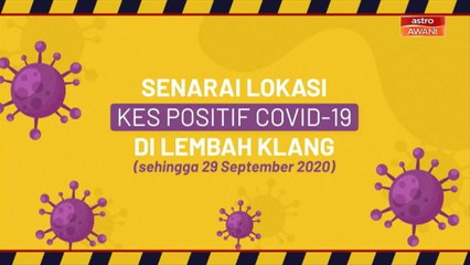 [INFOGRAFIK] Senarai lokasi kes positif COVID-19 di Lembah Klang (Sehingga 29 Sept 2020)