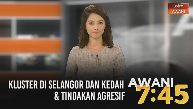 AWANI 7:45 [03/10/2020]: Kluster di Selangor dan Kedah | PKPD pentadbiran secara bersasar