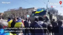 Ukraynalılar, Herson'da Rus askerlerine geri adım attırdı