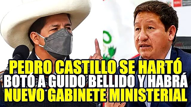 PEDRO CASTILLO ANUNCIA LA SALIDA DE GUIDO BELLIDO Y CONFORMARÁ UN NUEVO GABINETE MINISTERIAL