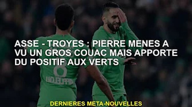 ASSE - Troyes : Pierre Menez y voit un gros problème mais a un impact positif sur les Verts