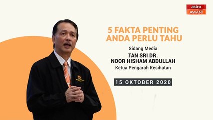 5 perkara penting dalam sidang media KKM - 15 Okt 2020