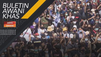 Buletin AWANI Khas: Protes antikerajaan masuk hari keenam