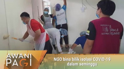 AWANI Pagi: NGO bina bilik isolasi COVID-19 dalam seminggu