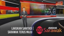 AWANI Sarawak [20/10/2020] - Lakukan sanitasi | Sarawak pertimbang | Sarawak terus maju