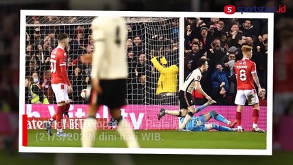 Sisihkan Nottingham Forest, Liverpool Jumpa Man City di Semifinal Piala FA