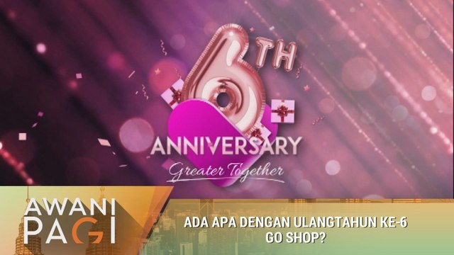 AWANI Pagi: Ada apa dengan ulang tahun ke-6 Go Shop?